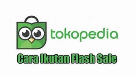 Cara Ikut Flash Sale Tokopedia