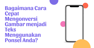 Cara Cepat Mengonversi Gambar menjadi Teks