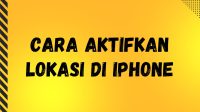 Cara Aktifkan Lokasi di iPhone