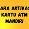 Cara Aktivasi Kartu ATM Mandiri