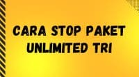 Cara Stop Paket Unlimited Tri