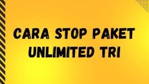 Cara Stop Paket Unlimited Tri