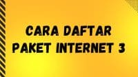 Cara Daftar Paket Internet 3