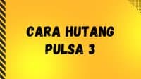 Cara Hutang Pulsa 3