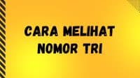 Cara Melihat Nomor Tri