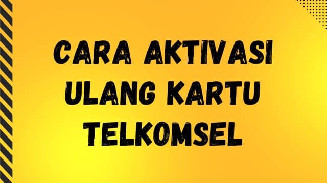 Cara Aktivasi Ulang Kartu Telkomsel