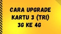 Cara Upgrade Kartu 3 3G ke 4G