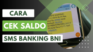 Cara Cek Saldo SMS Banking BNI