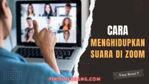 Cara Menghidupkan Suara di Zoom