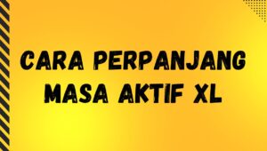 Cara Perpanjang Masa Aktif XL